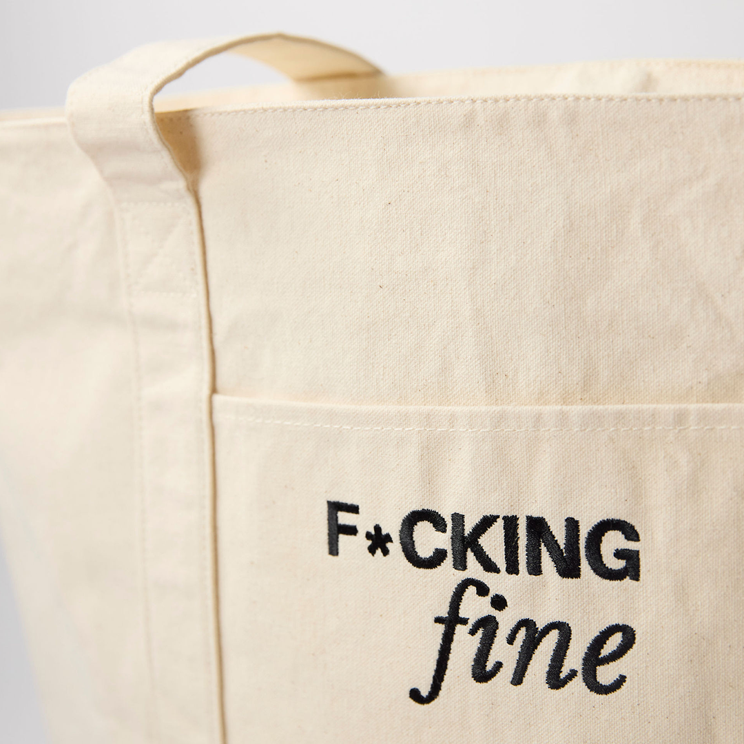 "F*ing Fine" Infusion Tote
