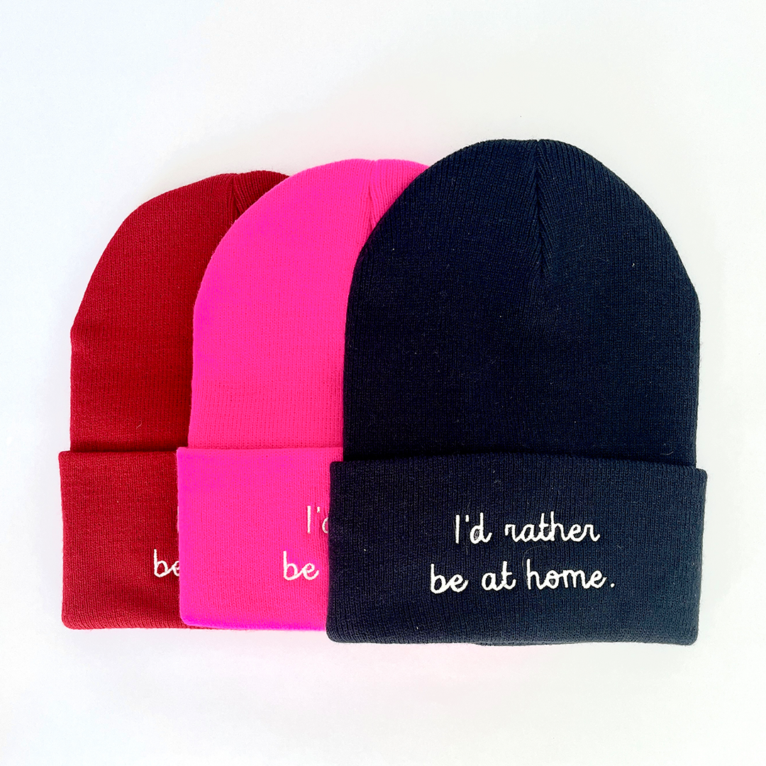 "I'd Rather be at Home" Beanie