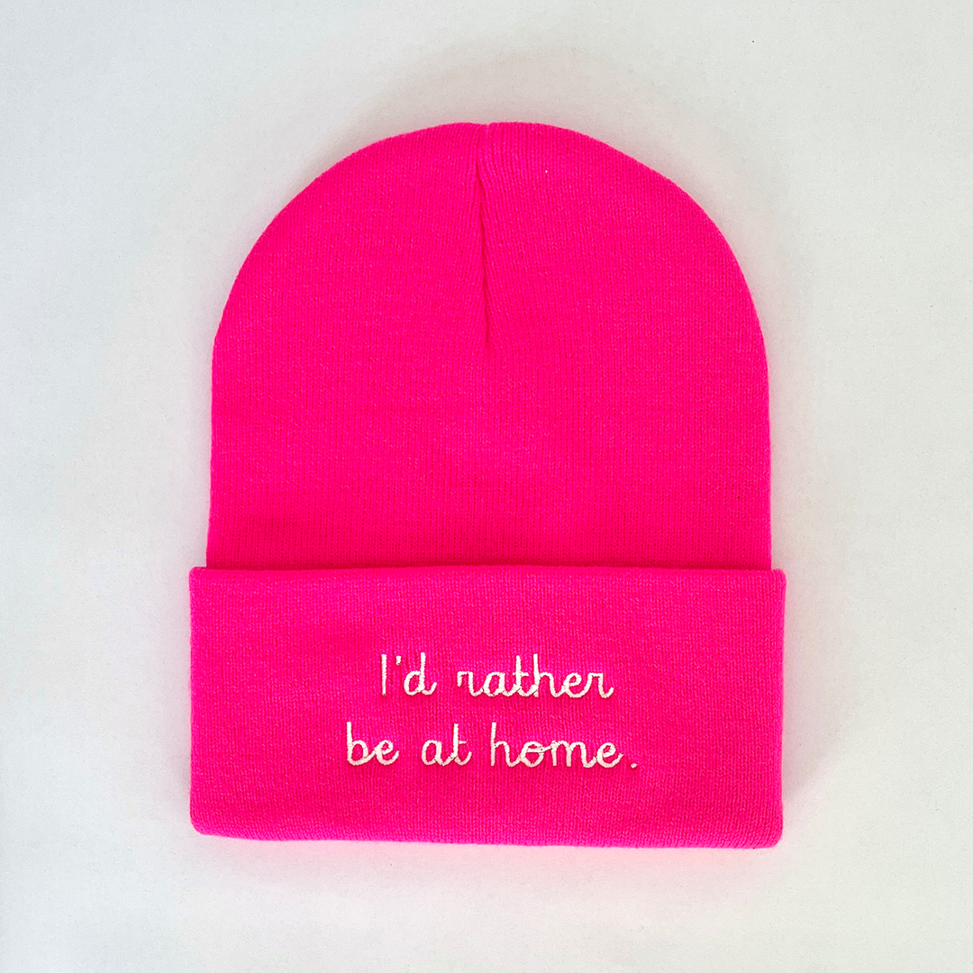 "I'd Rather be at Home" Beanie