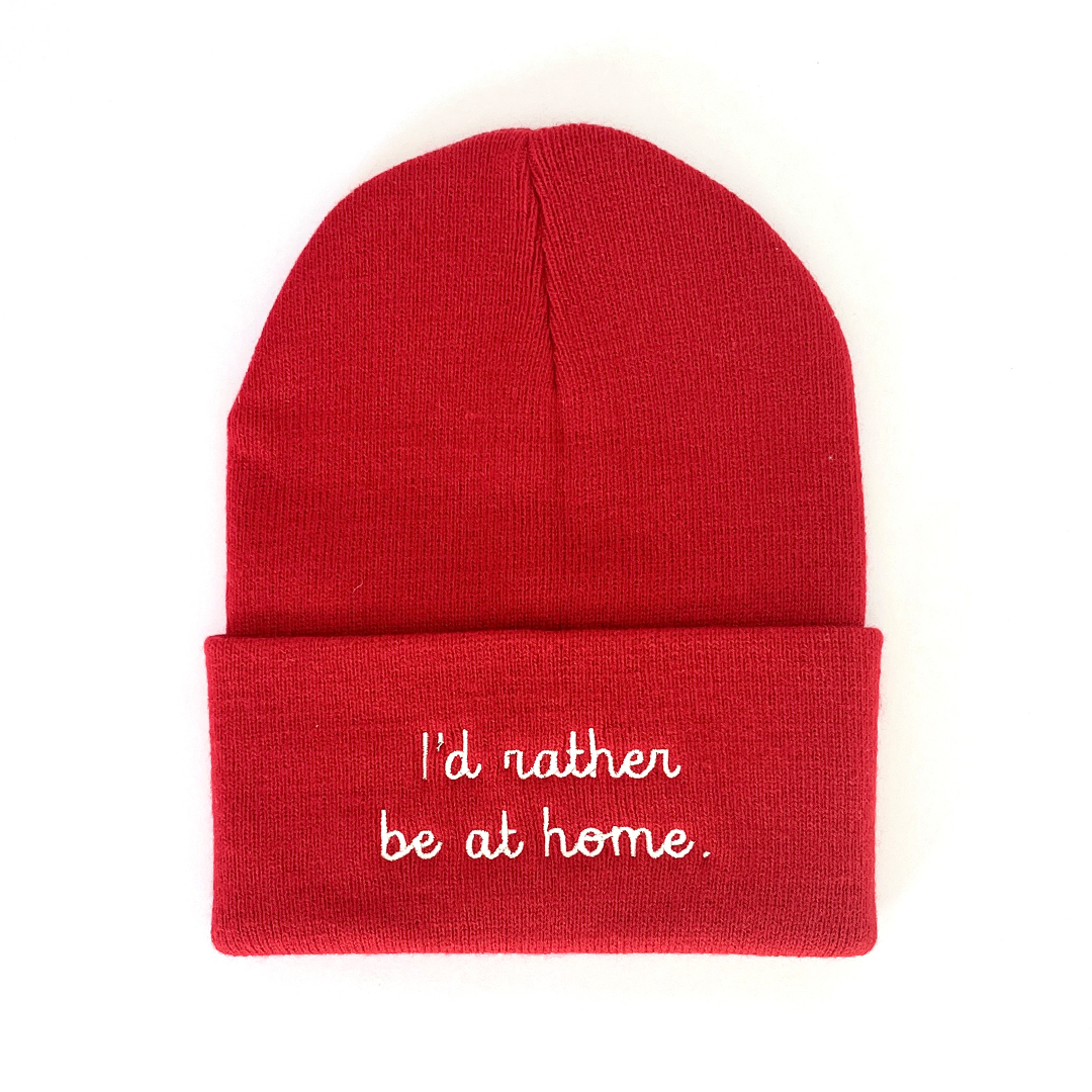 "I'd Rather be at Home" Beanie