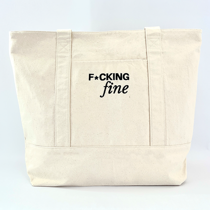 "F*ing Fine" Infusion Tote