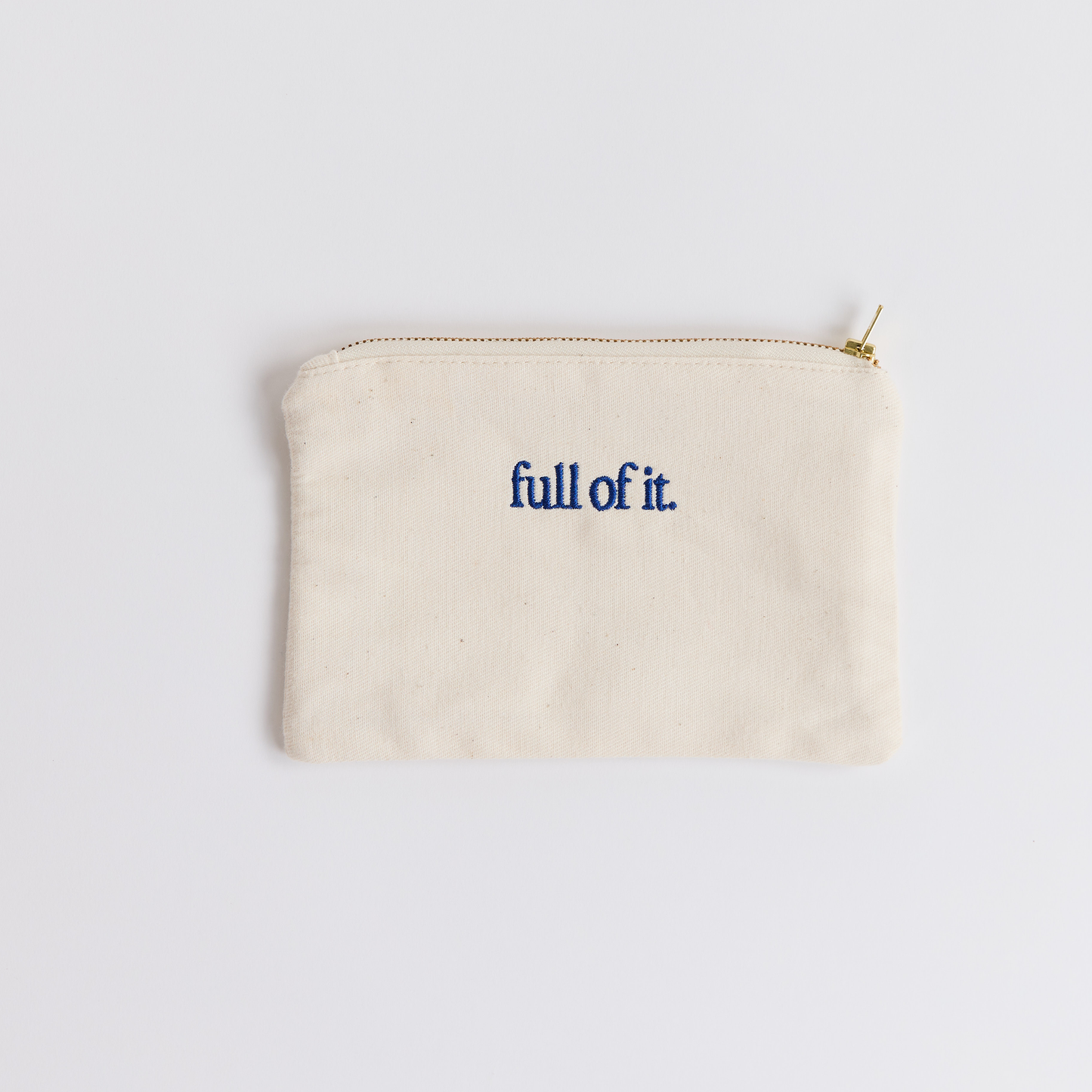 "Full of It" Small Pouch