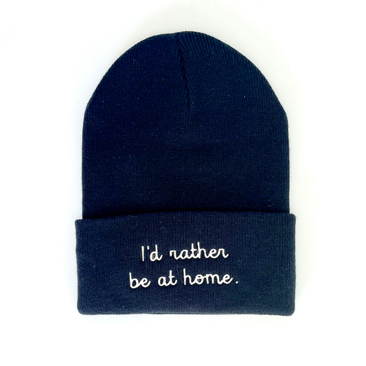 "I'd Rather be at Home" Beanie